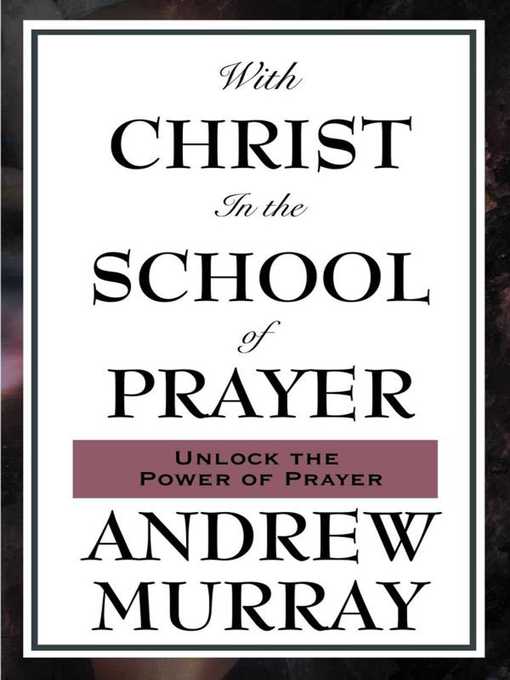 Title details for With Christ in the School of Prayer by Andrew Murray - Available